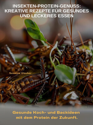cover image of Insekten-Protein-Genuss